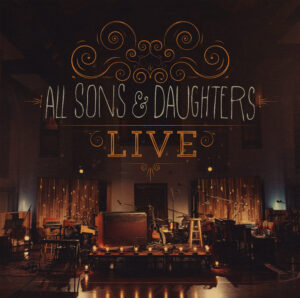 All Sons and Daughters Live