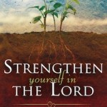 StrengthenYourselfintheLord